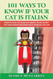 101 Ways To Know If Your Cat Is Italian