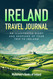 Ireland Travel Journal: an Illustrated Diary and Keepsake of Your