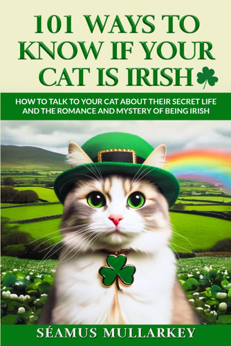 101 Ways To Know If Your Cat Is Irish