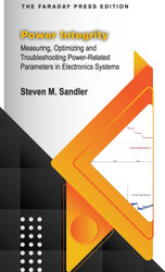 Power Integrity: Measuring Optimizing and Troubleshooting