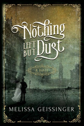 Nothing Left But Dust: A Novel