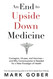 An End to Upside Down Medicine: Contagion Viruses and Vaccines'and