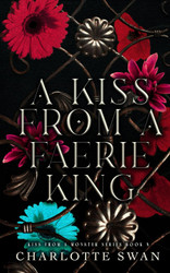 A Kiss From a Faerie King (Kiss From a Monster Series)