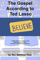 The Gospel According to Ted Lasso