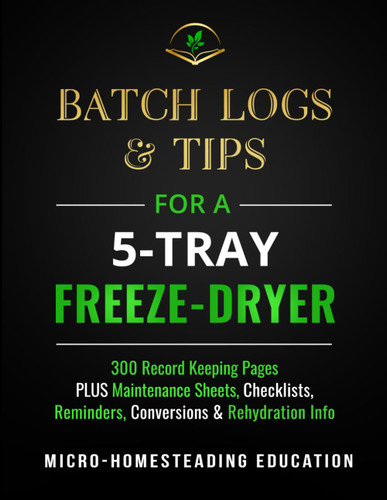 Batch Logs & Tips for a 5-Tray Freeze-Dryer