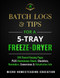 Batch Logs & Tips for a 5-Tray Freeze-Dryer
