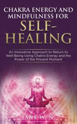 Chakra Energy and Mindfulness for Self-Healing