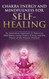 Chakra Energy and Mindfulness for Self-Healing