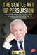 The Gentle Art of Persuasion