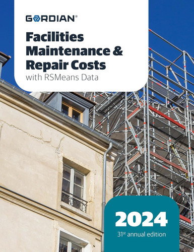 Facilities Maintenance & Repair Costs With RSMeans Data 2024
