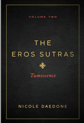 The Eros Sutras Volume 2: Tumescence