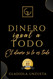 Dinero igual a Todo [Spanish Edition]