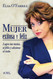 Mujer Exitosa y Feliz: Logra tus metas se feliz y alcanza el exito.