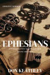 Ephesians: Unlocking Paul's Message: Our Divine Identity