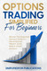 Options Trading Simplified For Beginners
