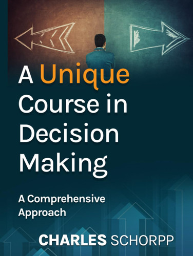 A Unique Course in Decision Making