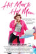 Hot Mess to Hot Mom: Transformational Tools for Thriving after