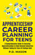 Apprenticeship Career Planning For Teens