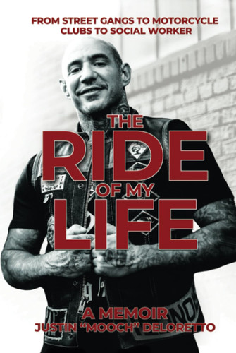 The Ride of My Life: From Street Gangs to Motorcycle Clubs to Social