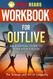 Workbook for Outlive: An Essential Guide to Peter Attia's Book: The