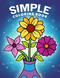 Simple Coloring Book: Easy Bold and Large Print Designs for Adults