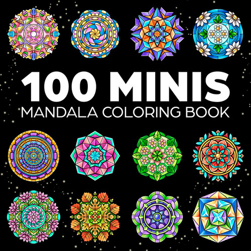 100 Mini Mandalas: A Mandala Coloring Book for Adults and Kids with