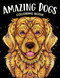 Amazing Dogs Coloring Book: Beautiful Dogs Adorable Puppies and