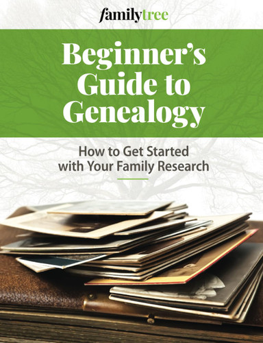 Beginner's Guide to Genealogy: How to Get Started with Your Family