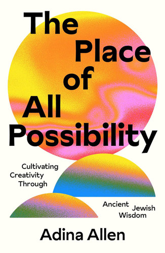 The Place of All Possibility: Cultivating Creativity Through Ancient