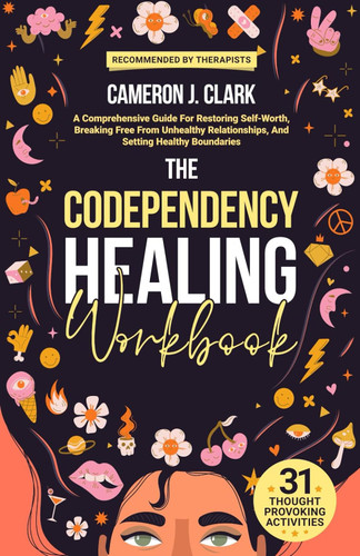 The Codependency Healing Workbook