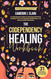 The Codependency Healing Workbook