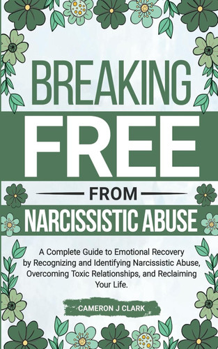 Breaking Free From Narcissistic Abuse