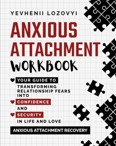 Anxious Attachment Workbook