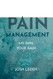 Pain Management: My Pain Your Gain