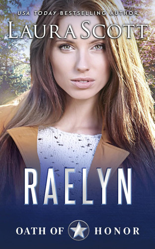 Raelyn: A Christian Romantic Suspense (Oath of Honor)