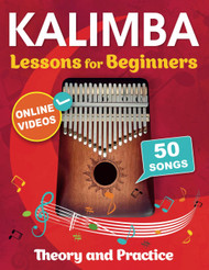 Kalimba Lessons for Beginners with 50 Songs: Theory and Practice
