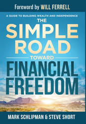 The Simple Road Toward Financial Freedom: A Guide to Building Wealth