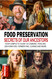 Food Preservation Secrets of Our Ancestors: Your Complete Guide to