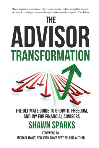 The Advisor Transformation: The Ultimate Guide to Growth Freedom and