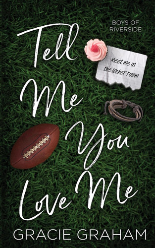 Tell Me You Love Me: A Standalone Brother's Best Friend Romance