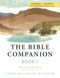 The Bible Companion Book 1 Genesis-Exodus: Journey Through Scripture