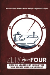 Zero Point Four: How U.S. Leadership In Maritime Will Secure