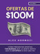 Ofertas de $100M: Como Presentar Ofertas Acquisition.com $100M Series