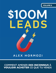 100 million Dollar Leads: French Edition