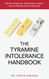 The Tyramine Intolerance Handbook