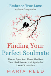 Finding Your Perfect Soulmate - Embrace True Love without Compromise