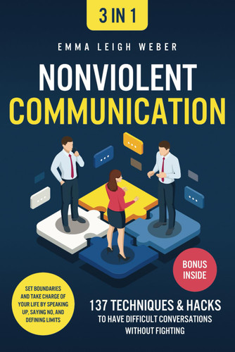 Nonviolent Communication [3-in-1]