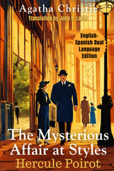 The Mysterious Affair at Styles: English-Spanish Dual Language Edition
