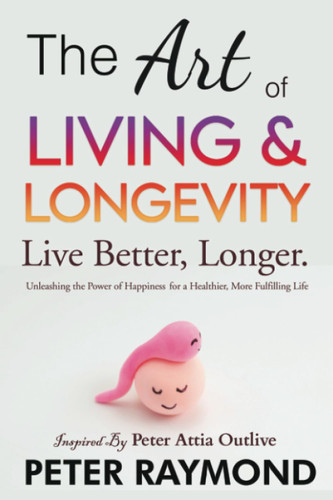 The Art of Living and Longevity
