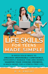 Life Skills for Teens Made Simple
